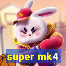 super mk4